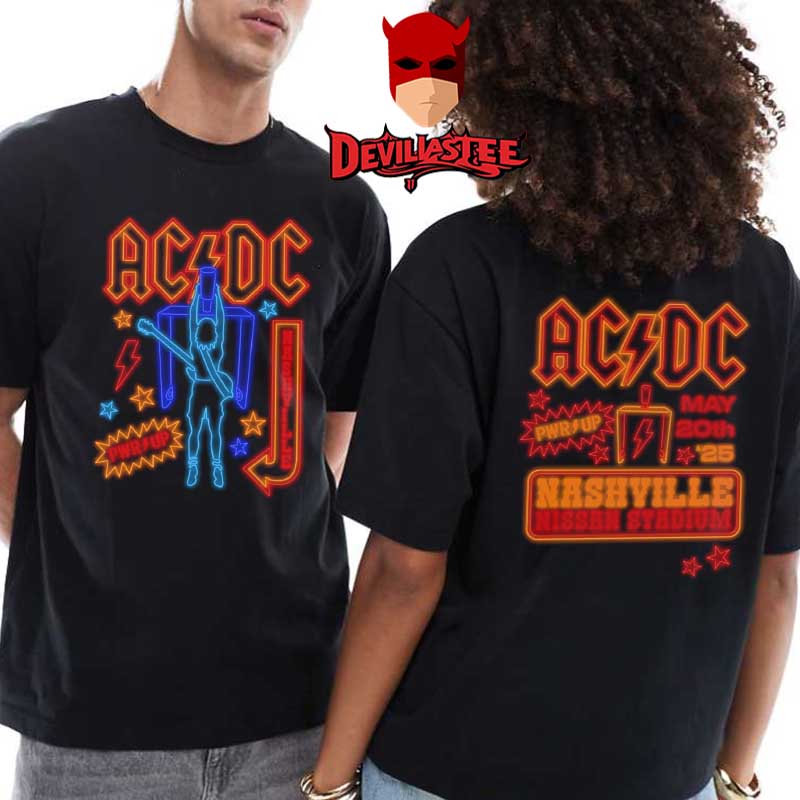 ACDC Nashville PWR UP Tour 2025 Nissan Stadium Tennesse On May 20th Two Sided T-Shirt ACDC Nashville PWR UP Tour 2025 Nissan Stadium Tennesse On May 20th Two Sided T-Shirt