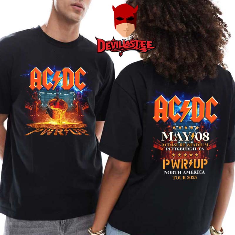 ACDC Pittsburgh PWR UP Tour 2025 Acrisure Stadium PA On May 8th Two Sided T-Shirt ACDC Pittsburgh PWR UP Tour 2025 Acrisure Stadium PA On May 8th Two Sided T-Shirt