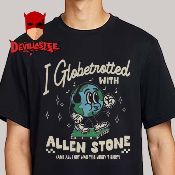 Allen Stone I Globetrotted with Allen Unisex Tee Shirt