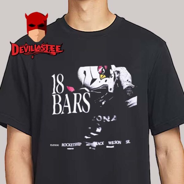 Arizona Cardinals 18 Bars Feat Mack Wilson Sr aka Rocketship Unisex T-Shirt