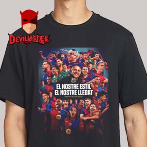 Barcelona Campions De Lliga 2025 El Nostre Estil El Nostre Llegat Unisex T-Shirt
