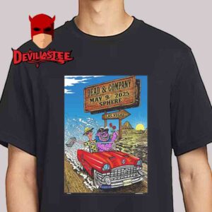 Dead & Company Sphere Las Vegas 2025 On May 9th Unisex T-Shirt