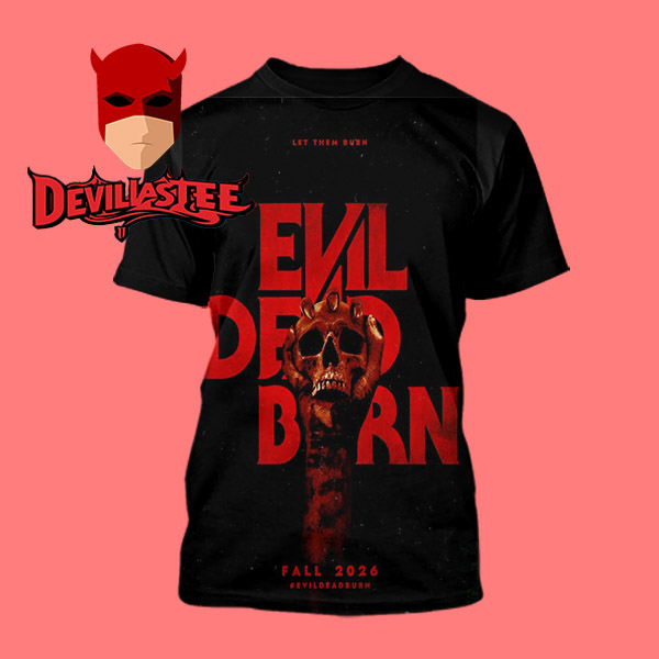 Evil Dead Burn 2026 Let Them Burn Release July 24th All Over Print T-Shirt Evil Dead Burn 2026 Let Them Burn Release July 24th All Over Print T-Shirt