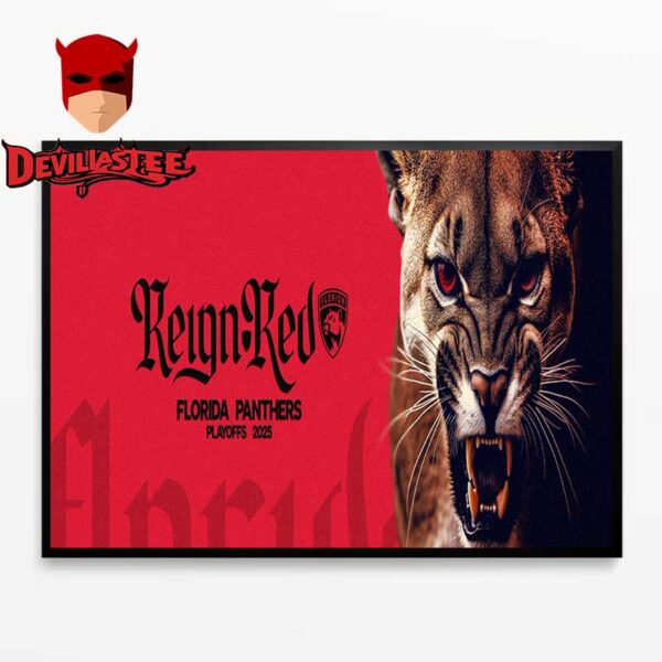 Florida Panthers 2025 Stanley Cup Playoffs Reign Red Home Decor Poster Canvas