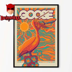 Goose The Band San Francisco 2025 The Masonic On May 27th And 28th Home Decor Poster Canvas