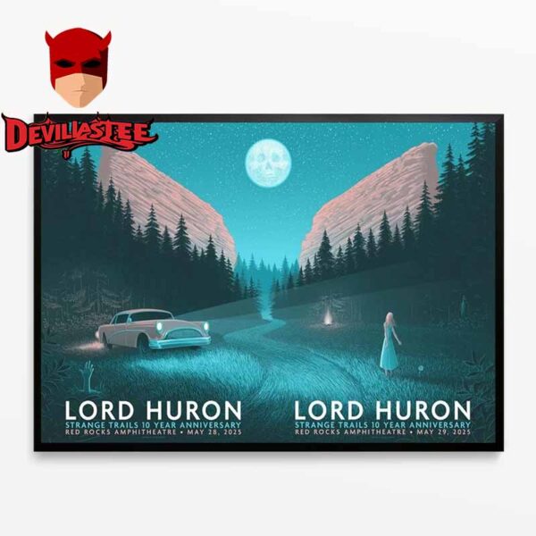 Lord Huron Strange Trails 10 Year Anniversary Red Rocks Amphitheater On May 28th 29th 2025 Home Decor Poster Canvas