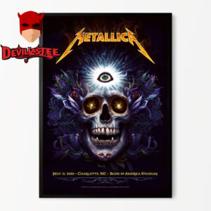 Metallica M72 World Tour M72 Charlotte Venue Poster At Bank Of America Stadium On May 31 2025 In Charlotte NC M72 Charlotte Home Decor Poster Canvas