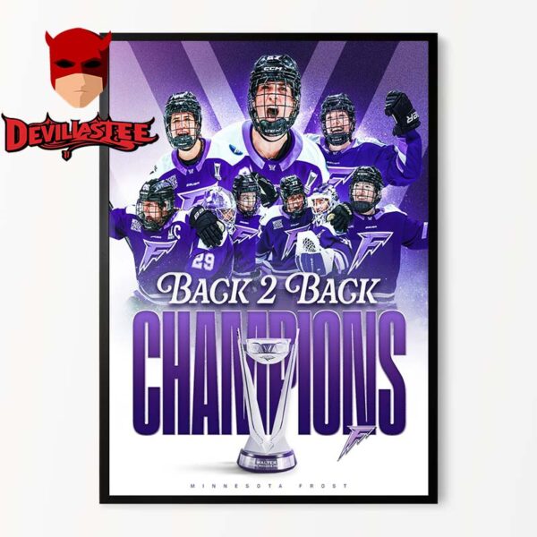 Minnesota Frost PWHL Walter Cup Champions 2025 Back To Back Home Decor Poster Canvas