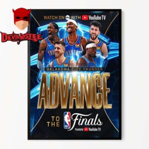 OKC Thunder Advance To The NBA Finals 2025 Home Decor Poster Canvas