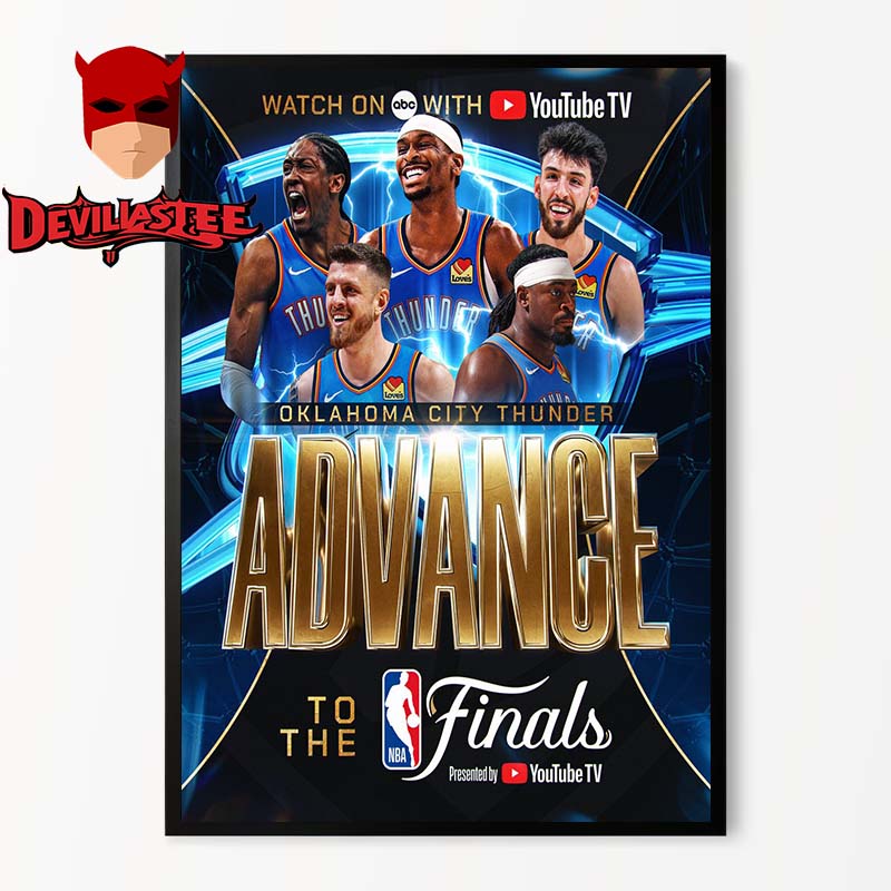 OKC Thunder Advance To The NBA Finals 2025 Home Decor Poster Canvas OKC Thunder Advance To The NBA Finals 2025 Home Decor Poster Canvas