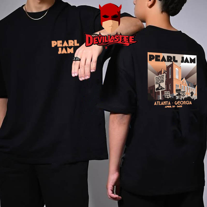 Pearl Jam Atlanta GA 2025 State Farm Arena On April 29th Two Sided T-Shirt Pearl Jam Atlanta GA 2025 State Farm Arena On April 29th Two Sided T-Shirt
