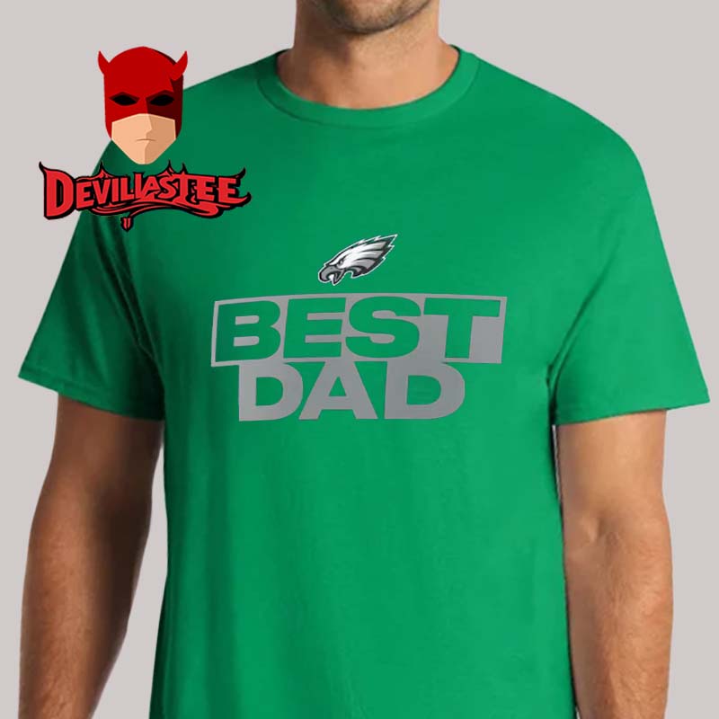 Philadelphia Eagles Best Dad Father Day Unisex T-Shirt Philadelphia Eagles Best Dad Father Day Unisex T-Shirt