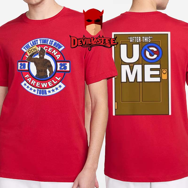 Ron Cena Fare Well Tour 2025 The Last Time Is Now WWE Two Sided T-Shirt Ron Cena Fare Well Tour 2025 The Last Time Is Now WWE Two Sided T-Shirt