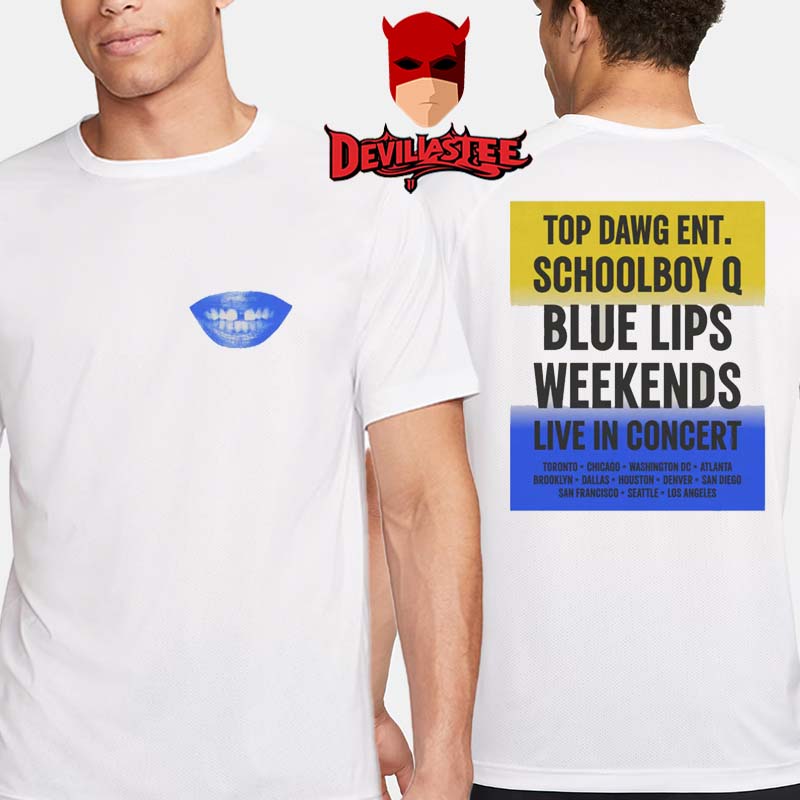 ScHoolboy Q The Blue Lips Tour Two Sided T-Shirt ScHoolboy Q The Blue Lips Tour Two Sided T-Shirt