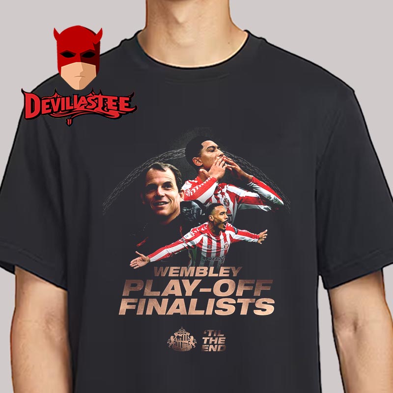 Sunderland AFC Wembley Play Offs Finalist 2025 Til The End Unisex T-Shirt Sunderland AFC Wembley Play Offs Finalist 2025 Til The End Unisex T-Shirt