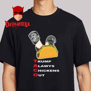 Taco Trump Always Chickens Out Classic T-Shirt
