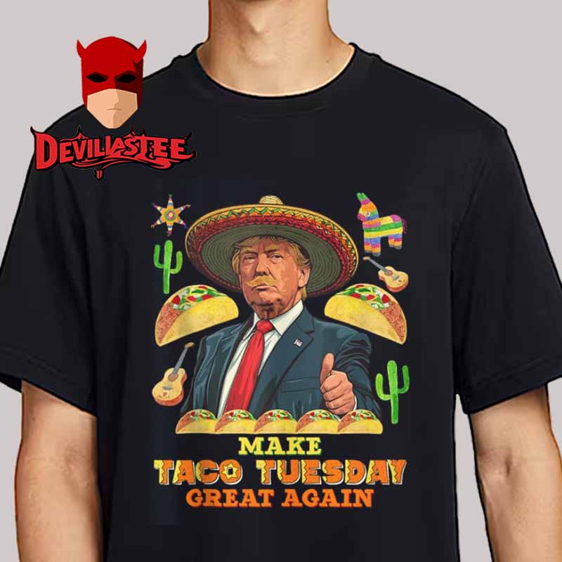Taco Trump Make Taco Tuesday Great Again Unisex T-Shirt Hoodie Sweater Taco Trump Make Taco Tuesday Great Again Unisex T-Shirt Hoodie Sweater