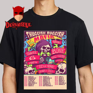 Bone Thugs-N-Harmony Three 6 Mafia On Thuggish Ruggish Mafia Tour 2025 Poster Schedule Tour Dates Unisex T-Shirt