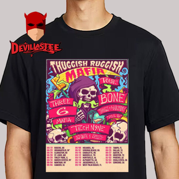 Bone Thugs-N-Harmony Three 6 Mafia On Thuggish Ruggish Mafia Tour 2025 Poster Schedule Tour Dates Unisex T-Shirt