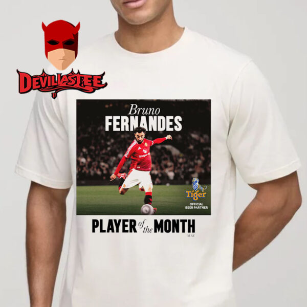 Bruno Fernandes Manchester United Wins Player Of The Month For May 2025 Unisex T-Shirt