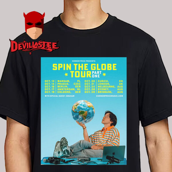 Connor Price Spin The Globe Tour 2025 Part One Schedule Tour Dates Featuring Graham Unisex T-Shirt