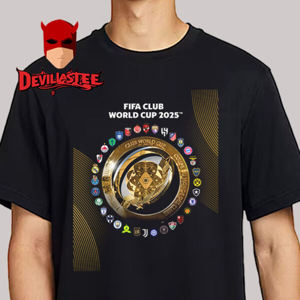 FIFA Club World Cup 2025 Poster 32 Teams 1 Trophy Unisex T-Shirt