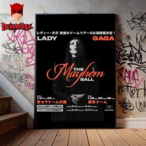 Lady Gaga The Mayhem Ball Tour In Japan On January 21-22th and January 25th 26th And 29th 2025 Home Decor Poster Canvas