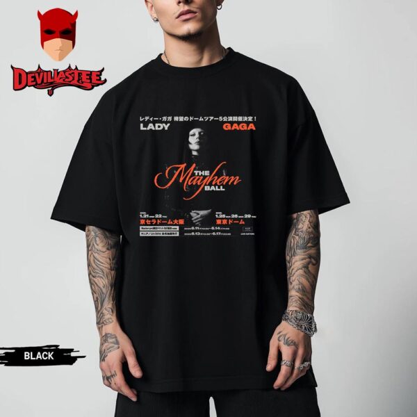 Lady Gaga The Mayhem Ball Tour In Japan On January 21-22th and January 25th 26th And 29th 2025 Unisex T Shirt