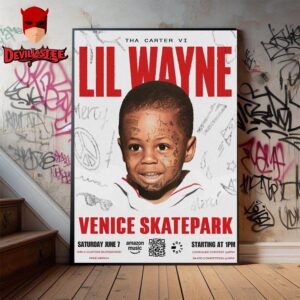 Lil Wayne New Album Tha Carter VI Venice Beach Skatepark Takeover In Saturday June 7th 2025 Home Decor Poster Canvas