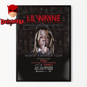 Lil Wayne Tha Carter VI Tour Built On 20+ Years Of Carter Classics Featuring Tyga On September 18 2025 In Houston TX North America Tour Home Decor Poster Canvas