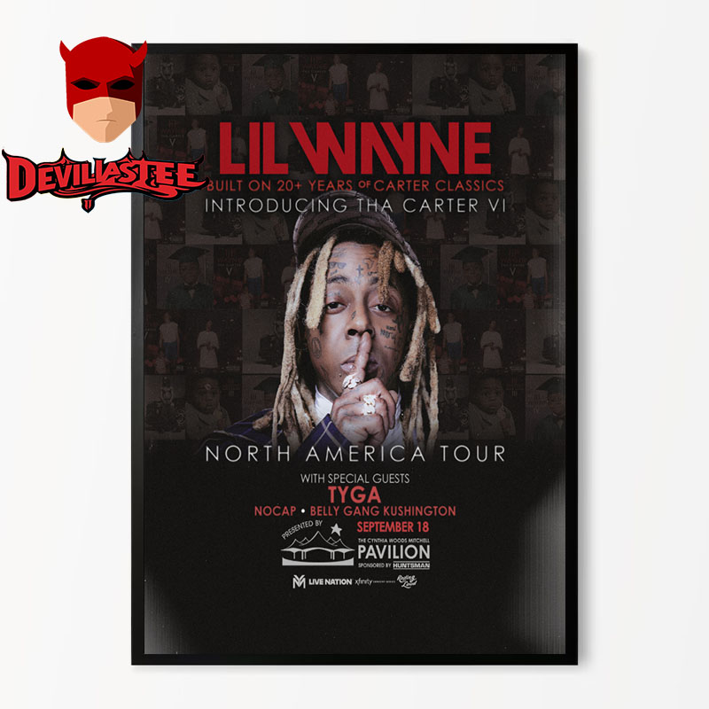 Lil Wayne Tha Carter VI Tour Built On 20+ Years Of Carter Classics Featuring Tyga On September 18 2025 In Houston TX North America Tour Home Decor Poster Canvas Lil Wayne Tha Carter VI Tour Built On 20+ Years Of Carter Classics Featuring Tyga On September 18 2025 In Houston TX North America Tour Home Decor Poster Canvas