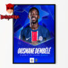 Ousmane Dembele Wins Title UEFA Champions League Player Of The Season 2025 Home Decor Poster Canvas