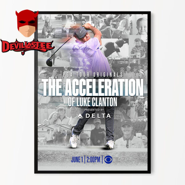 PGA Tour Originals The Acceleration Of Luke Clanton On June 1 2025 Home Decor Poster Canvas