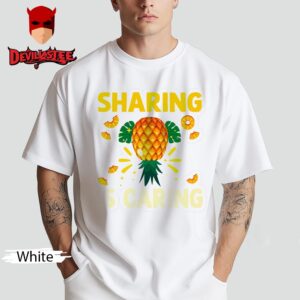 Sharing Is Caring Pineapple On The Cruise Unisex T Shirt
