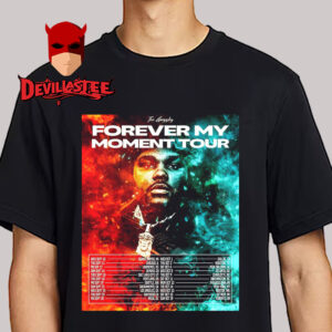 Tee Grizzley Forever My Moment Tour 2025 Schedule Tour Dates Unisex T-Shirt