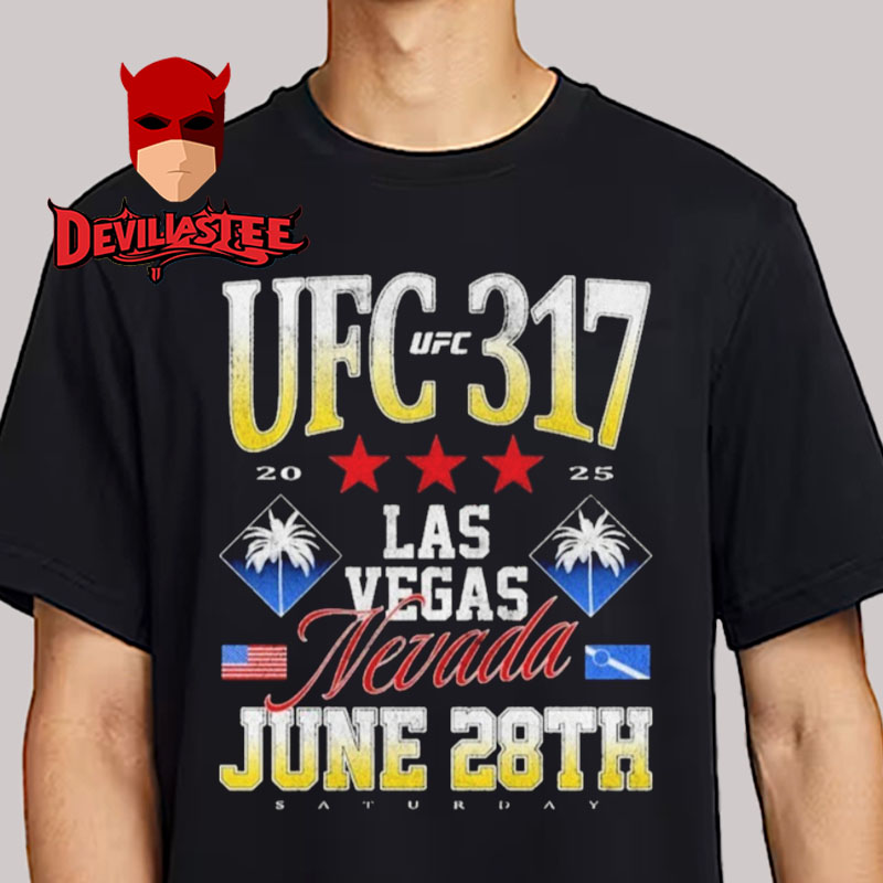 UFC 317 2025 Las Vegas Nevada On June 28 2025 Unisex T-Shirt UFC 317 2025 Las Vegas Nevada On June 28 2025 Unisex T-Shirt