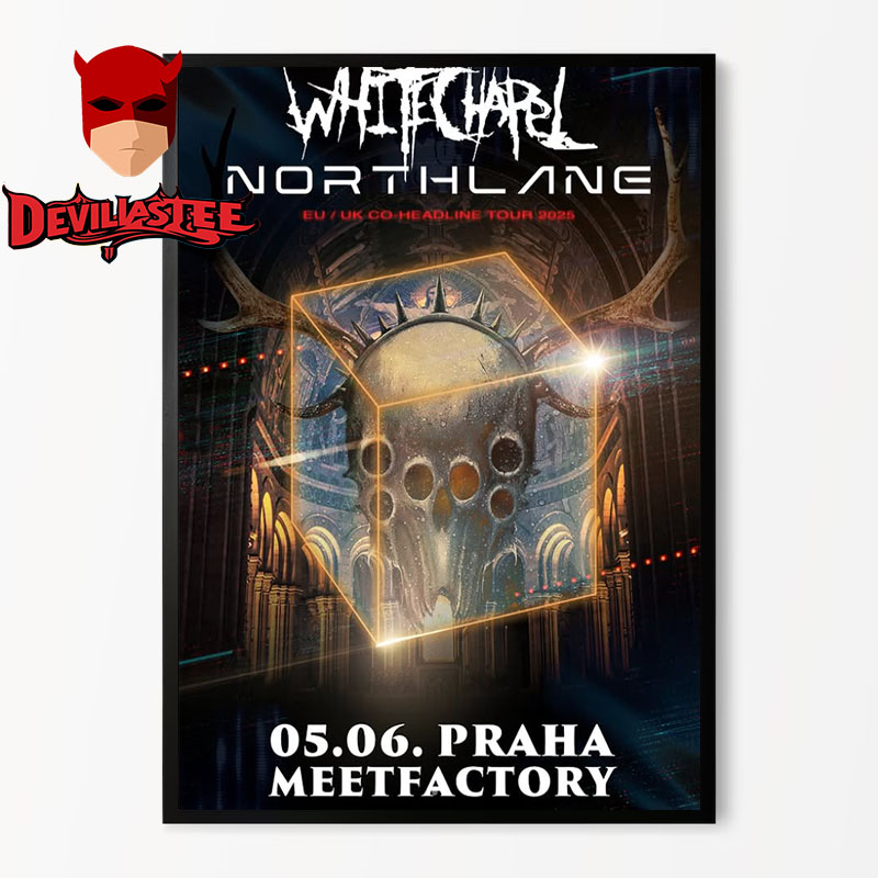 Whitechapel Band Northlane EU And UK Co-Headline Tour 2025 On June 5 2025 In MeetFactory Praha Home Decor Poster Canvas Whitechapel Band Northlane EU And UK Co-Headline Tour 2025 On June 5 2025 In MeetFactory Praha Home Decor Poster Canvas