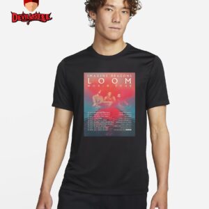 Imagine Dragons LOOM World Tour Poster September To November 2025 Schedule Unisex T-Shirt