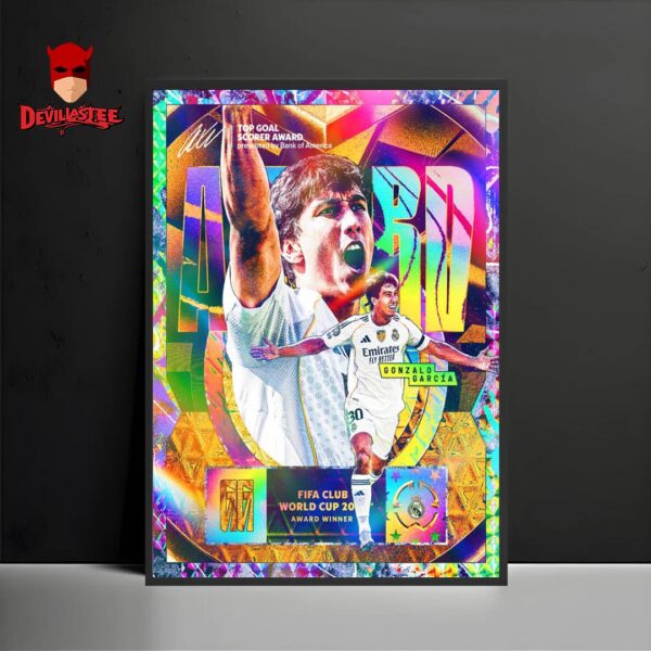 Real Madrid Gonzalo Garcia Wins Top Goal Award Score In FIFA CWC 2025 Home Decor Poster Canvas