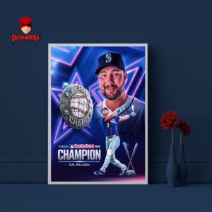 Seattle Mariners Cal Raleigh Wins 2025 Home Run Derby Presented By T-Mobile Home Decor Poster Canvas
